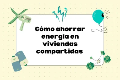 Cómo ahorrar energía en viviendas compartidas