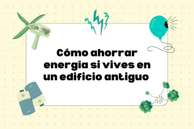 Ahorrar energía en un edificio antiguo