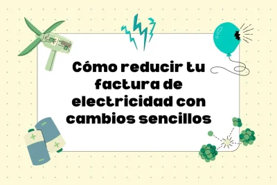 Cómo reducir la factura de electricidad con cambios sencillos