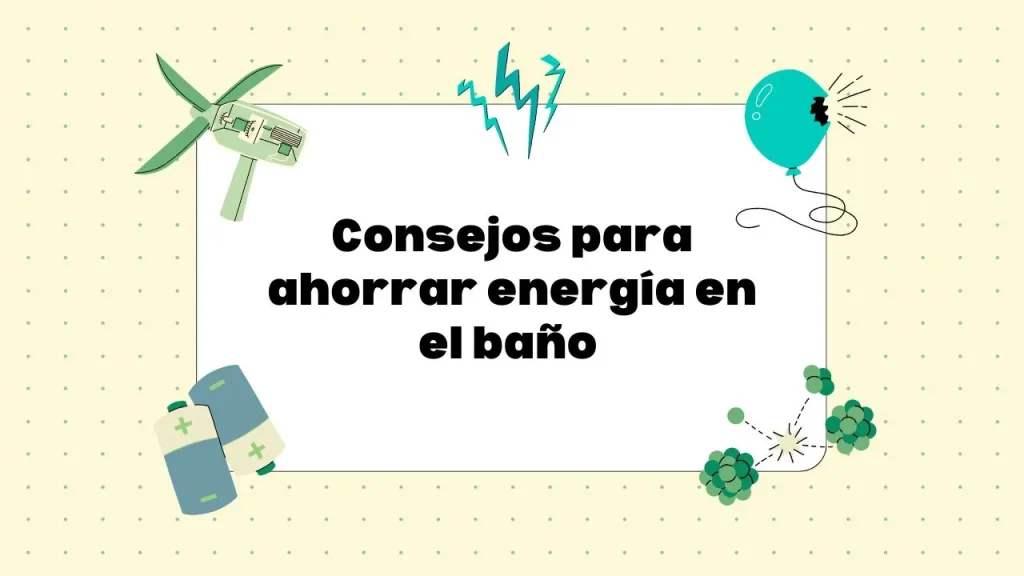 cómo ahorrar energía en el baño