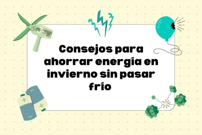 Cómo ahorrar energía en invierno sin pasar frío