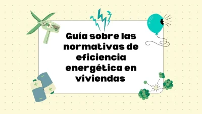 Normativas de eficiencia energética en viviendas