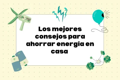 Consejos para ahorrar energía en casa