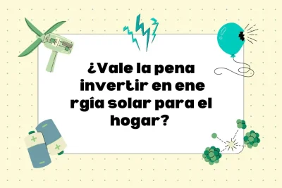 Invertir en energía solar para el hogar