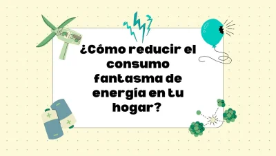 Cómo reducir el consumo fantasma de energía en el hogar