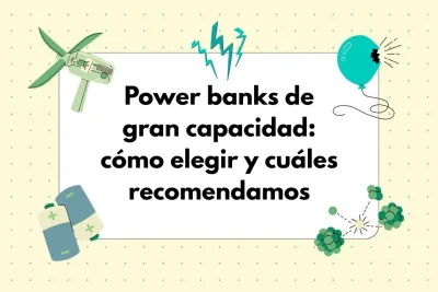 El mejor power bank para apagones