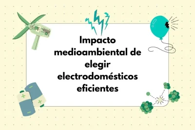 electrodomésticos eficientes y medio ambiente