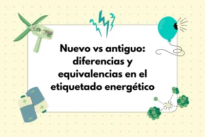 Etiquetado energético antiguo y nuevo